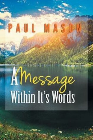 Cover of A Message Within It's Words