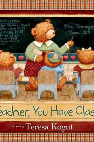 Cover of Teacher You Have Class!