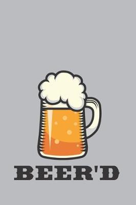 Book cover for Beer'd