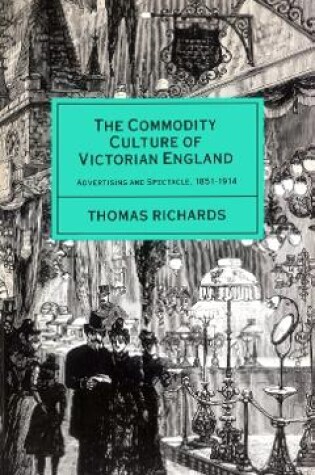 Cover of The Commodity Culture of Victorian England