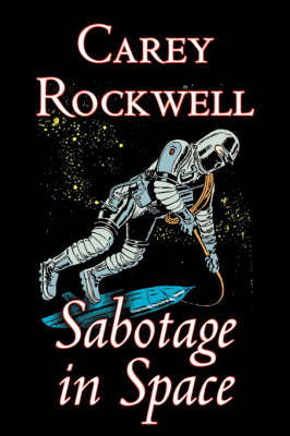 Cover of Sabotage in Space by Carey Rockwell, Science Fiction, Adventure