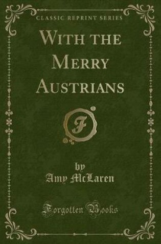 Cover of With the Merry Austrians (Classic Reprint)