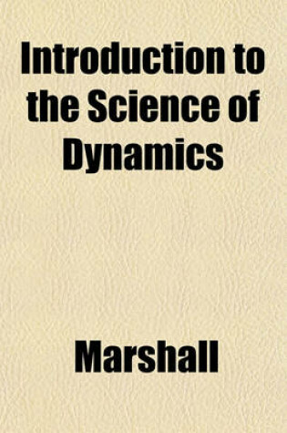 Cover of Introduction to the Science of Dynamics