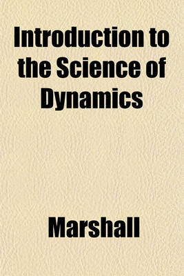 Book cover for Introduction to the Science of Dynamics