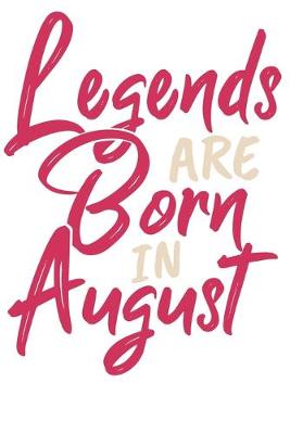 Book cover for Legends are born in August