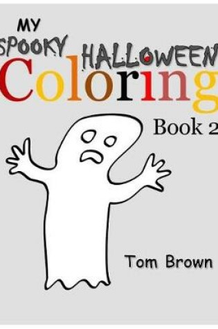 Cover of My Spooky Halloween Coloring Book 2