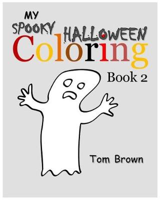 Book cover for My Spooky Halloween Coloring Book 2