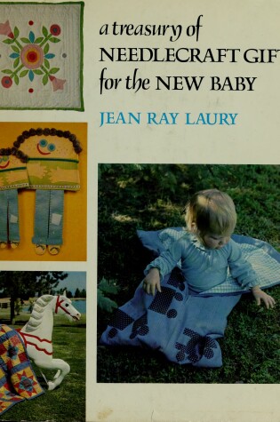 Cover of A Treasury of Needlecraft Gifts for the New Baby
