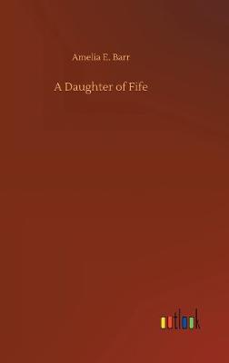 Book cover for A Daughter of Fife