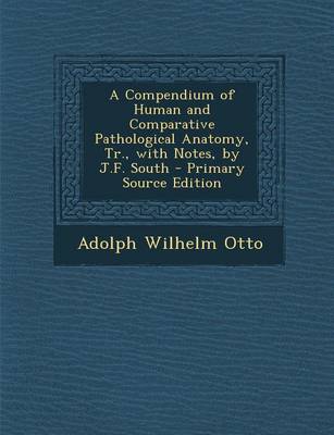 Book cover for A Compendium of Human and Comparative Pathological Anatomy, Tr., with Notes, by J.F. South