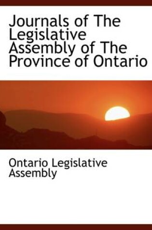Cover of Journals of the Legislative Assembly of the Province of Ontario