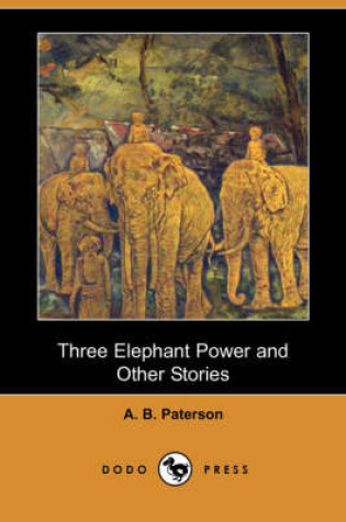 Cover of Three Elephant Power and Other Stories