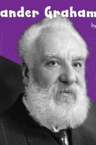 Cover of Alexander Graham Bell (Great Scientists and Inventors)