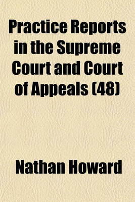 Book cover for Practice Reports in the Supreme Court and Court of Appeals (Volume 48)