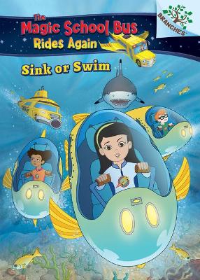 Book cover for Sink or Swim: Exploring Schools of Fish: A Branches Book (the Magic School Bus Rides Again)