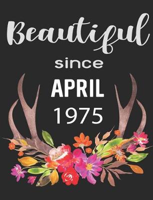 Book cover for Beautiful Since April 1975