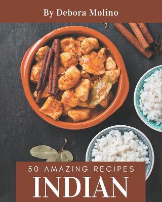 Book cover for 50 Amazing Indian Recipes