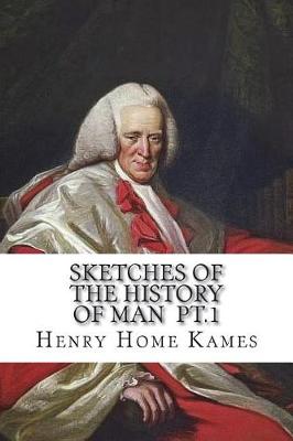 Book cover for Sketches of the history of man pt.1