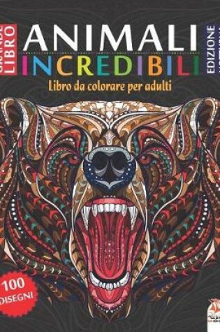 Cover of animali incredibili - Edizione notturna