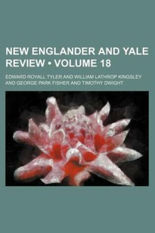 Cover of New Englander and Yale Review (Volume 18)