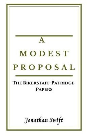 Cover of A Modest Proposal and The Bikerstaff Patridge Papers