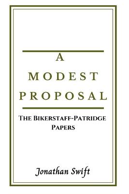 Book cover for A Modest Proposal and The Bikerstaff Patridge Papers