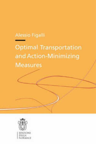 Cover of Optimal Transportation and Action-Minimizing Measures