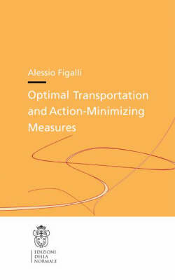 Cover of Optimal Transportation and Action-Minimizing Measures