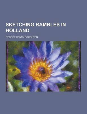 Book cover for Sketching Rambles in Holland