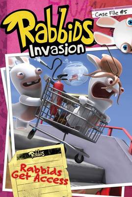 Book cover for Case File #5 Rabbids Get Access