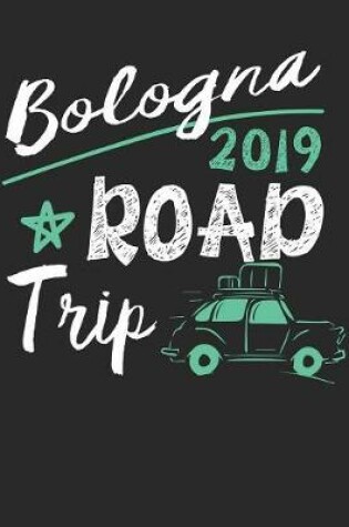 Cover of Bologna Road Trip 2019