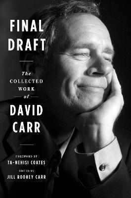 Book cover for Final Draft: The Collected Work of David Carr