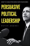 Book cover for Persuasive Political Leadership