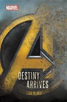 Book cover for Avengers: Infinity War Destiny Arrives