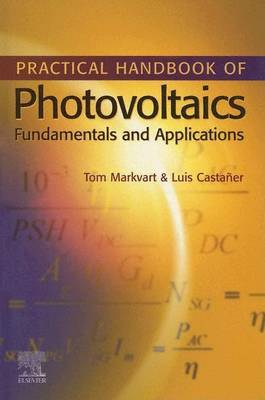 Book cover for Practical Handbook of Photovoltaics: Fundamentals and Applications