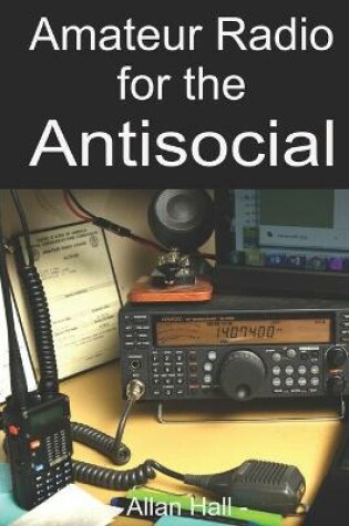 Cover of Amateur Radio for the Antisocial