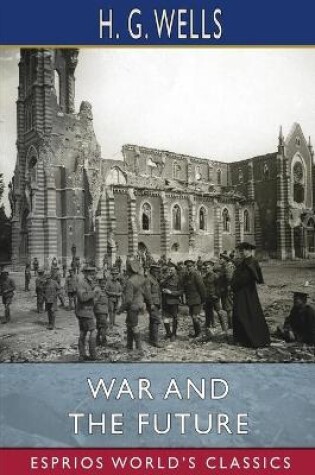 Cover of War and the Future (Esprios Classics)