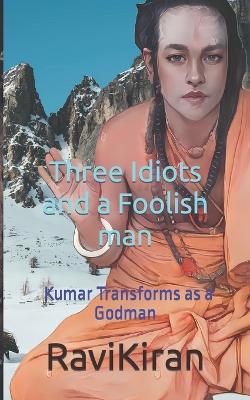 Book cover for Three Idiots with a Foolish Man