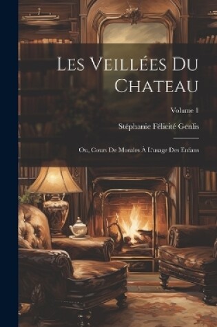 Cover of Les Veillées Du Chateau