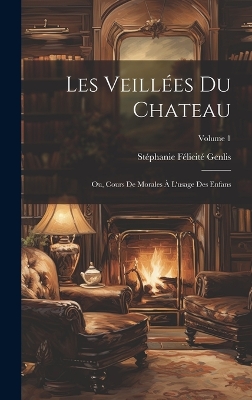 Book cover for Les Veillées Du Chateau