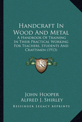 Book cover for Handcraft in Wood and Metal Handcraft in Wood and Metal