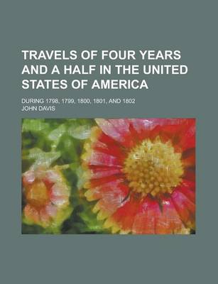 Book cover for Travels of Four Years and a Half in the United States of America; During 1798, 1799, 1800, 1801, and 1802