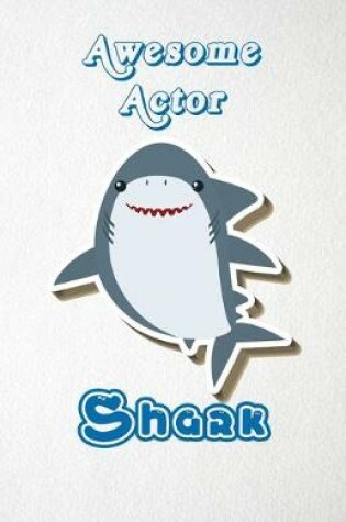 Cover of Awesome Actor Shark A5 Lined Notebook 110 Pages