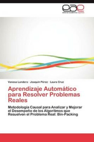 Cover of Aprendizaje Automatico Para Resolver Problemas Reales