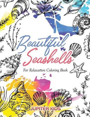 Book cover for Beautiful Seashells For Relaxation Coloring Book