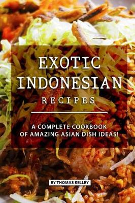 Book cover for Exotic Indonesian Recipes