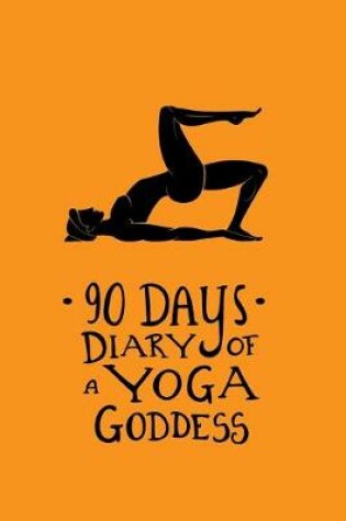 Cover of 90 Days Diary of a Yoga Goddess