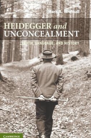 Cover of Heidegger and Unconcealment