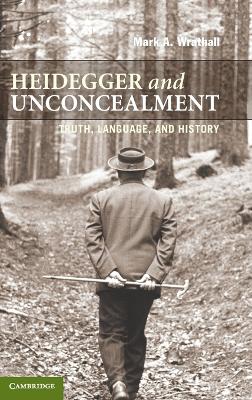 Book cover for Heidegger and Unconcealment