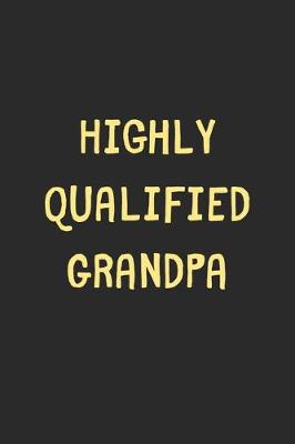 Book cover for Highly Qualified Grandpa